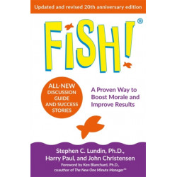 Fish!: the 20th anniversary edition of the inspirational business classic - over 6 million copies sold