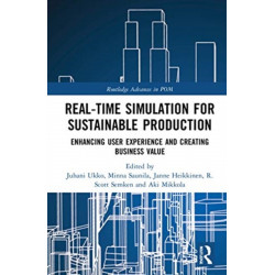 Real-time Simulation for Sustainable Production: Enhancing User Experience and Creating Business Value