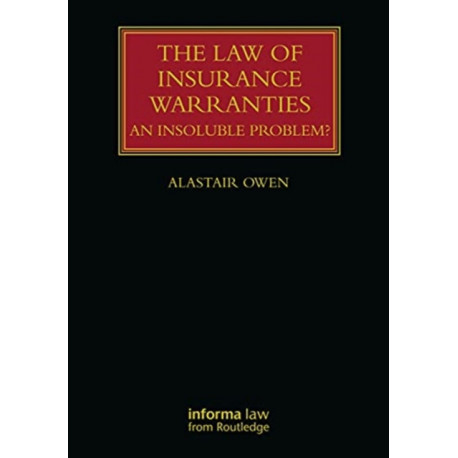 The Law of Insurance Warranties: Flawed Reform and a New Perspective