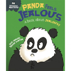 Behaviour Matters: Panda Feels Jealous - A book about jealousy