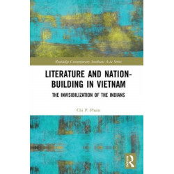 Literature and Nation-Building in Vietnam: The Invisibilization of the Indians