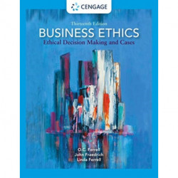Business Ethics: Ethical Decision Making and Cases