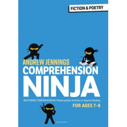 Comprehension Ninja for Ages 7-8: Fiction & Poetry: Comprehension worksheets for Year 3