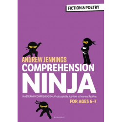 Comprehension Ninja for Ages 6-7: Fiction & Poetry: Comprehension worksheets for Year 2