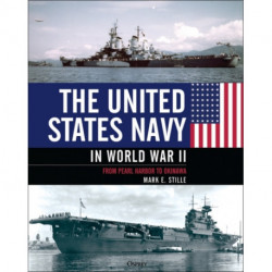 The United States Navy in World War II: From Pearl Harbor to Okinawa