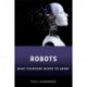 Robots: What Everyone Needs to Know®
