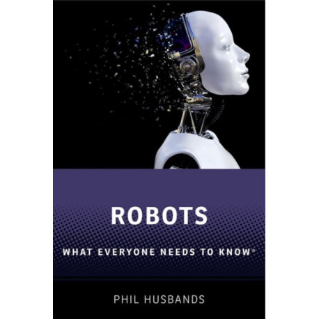 Robots: What Everyone Needs to Know®