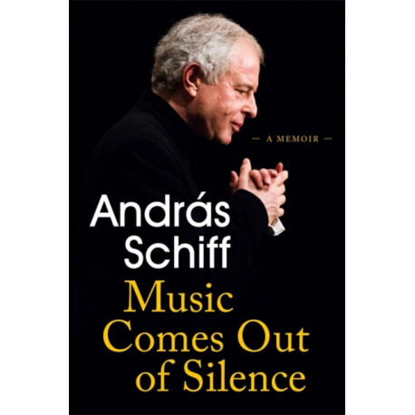 Music Comes Out of Silence: A Memoir