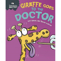 Experiences Matter: Giraffe Goes to the Doctor
