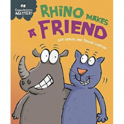 Experiences Matter: Rhino Makes a Friend