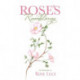 Rose's Ramblings: The Memoirs of Rose Luce