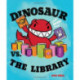 Dinosaur vs. the Library