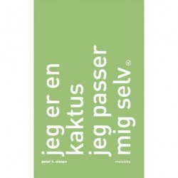 Jeg er en kaktus, jeg passer mig selv