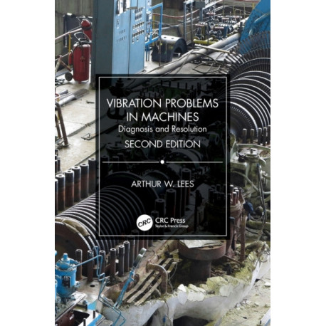 Vibration Problems in Machines: Diagnosis and Resolution