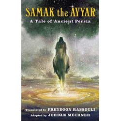 Samak the Ayyar: A Tale of Ancient Persia