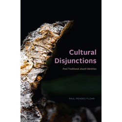 Cultural Disjunctions: Post-Traditional Jewish Identities