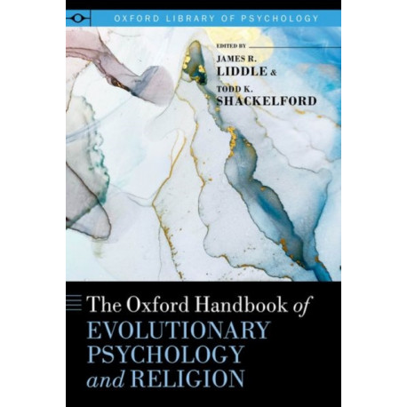 The Oxford Handbook of Evolutionary Psychology and Religion