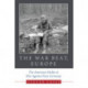 The War Beat, Europe: The American Media at War Against Nazi Germany