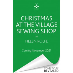 Christmas at the Village Sewing Shop: A cosy, feel-good read filled with festive spirit and family secrets