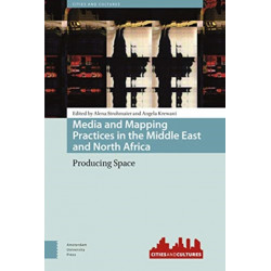 Media and Mapping Practices in the Middle East and North Africa: Producing Space