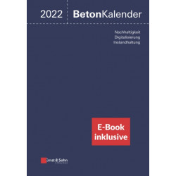 Beton-Kalender 2022: Schwerpunkte: Instandsetzung, Beton und Digitalisierung (inkl. E-Book als PDF)