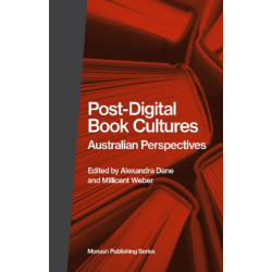 Post-Digital Book Cultures: Australian Perspectives