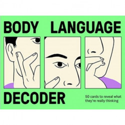 Body Language Decoder: 50 Cards To Reveal What They're Really Thinking