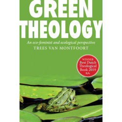 Green Theology: An Eco-Feminist and Ecumenical Perspective
