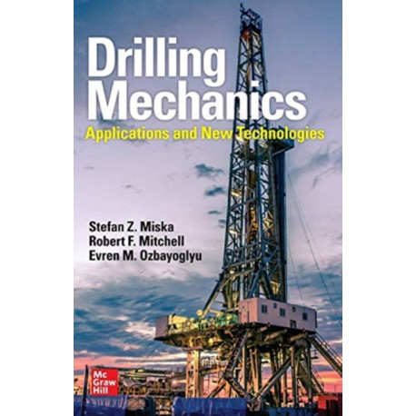 Drilling Mechanics: Advanced Applications and Technology