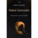 Naked Surrender: Coming Home To Our True Sexuality