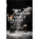 Pina Bausch's Dance Theater – Company, Artistic Practices, and Reception