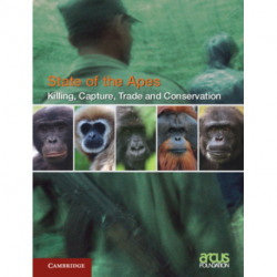 Killing, Capture, Trade and Ape Conservation: Volume 4