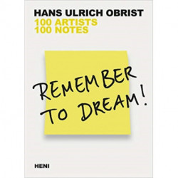 Remember to Dream!: 100 Artists, 100 Notes