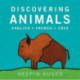Discovering Animals: English * French * Cree: English  French  Cree