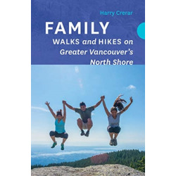 Family Walks and Hikes on Greater Vancouver's North Shore