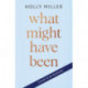 What Might Have Been: the stunning novel from the bestselling author of The Sight of You