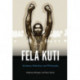 Fela Anikulapo-Kuti: Afrobeat, Rebellion, and Philosophy