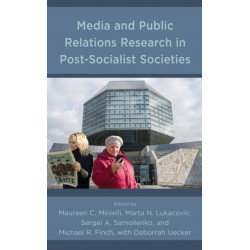 Media and Public Relations Research in Post-Socialist Societies