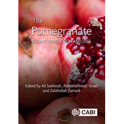 The Pomegranate: Botany, Production and Uses