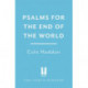 Psalms For The End Of The World: the 'mind-bendingly clever and utterly gripping' genre-breaking thriller