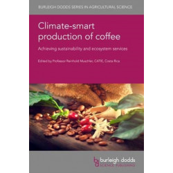 Climate-Smart Production of Coffee: Improving Social and Environmental Sustainability