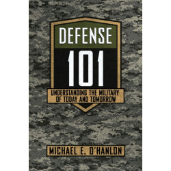 Defense 101: Understanding the Military of Today and Tomorrow