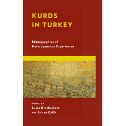 Kurds in Turkey: Ethnographies of Heterogeneous Experiences