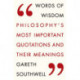 Words of Wisdom: Philosophy's Most Important Quotations and Their Meaning
