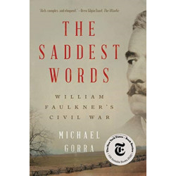 The Saddest Words: William Faulkner's Civil War
