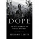 The Dope - The Real History of the Mexican Drug Trade