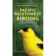 Pacific Northwest Birding Companion: Field Guide & Birding Journal