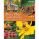 Native Plant Gardening for Birds, Bees & Butterflies: Southeast