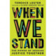 When We Stand – The Power of Seeking Justice Together: The Power of Seeking Justice Together