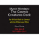 Mystic Mondays: The Cosmic Creatures Deck: A Deck and Guidebook to Connect to the Wilderness Within